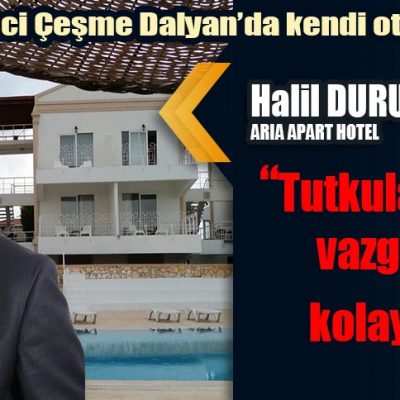 Duayen Turizmci Halil Duru kendi otelini işletecek