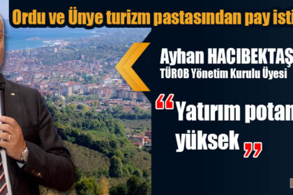 Hacıbektaşoğlu, ilin konaklama sektörü yatırımları için de ciddi bir potansiyel barındırdığını ifade etti.