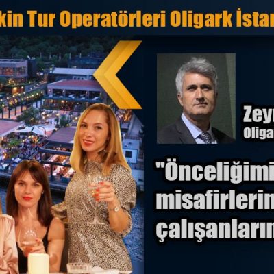 Dünyanın en seçkin Tur Operatörleri Oligark İstanbul’da buluştu.