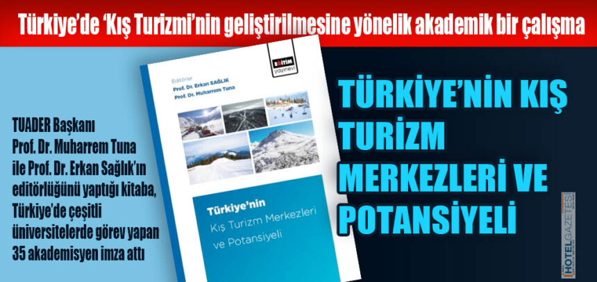 TÜRKİYE’NİN KIŞ TURİZM MERKEZLERİ VE POTANSİYELİ