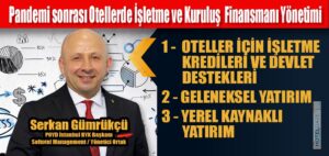 Pandemi sonrası Otellerde İşletme ve Kuruluş Finansmanı Yönetimi