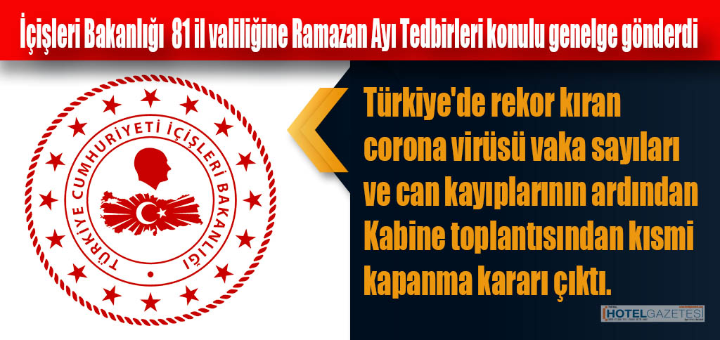 İçişleri Bakanlığı 81 il valiliğine Ramazan Ayı Tedbirleri konulu genelge gönderdi