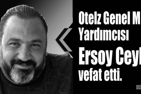 Otelz Genel Müdür Yardımcısı Ersoy Ceylan vefat etti