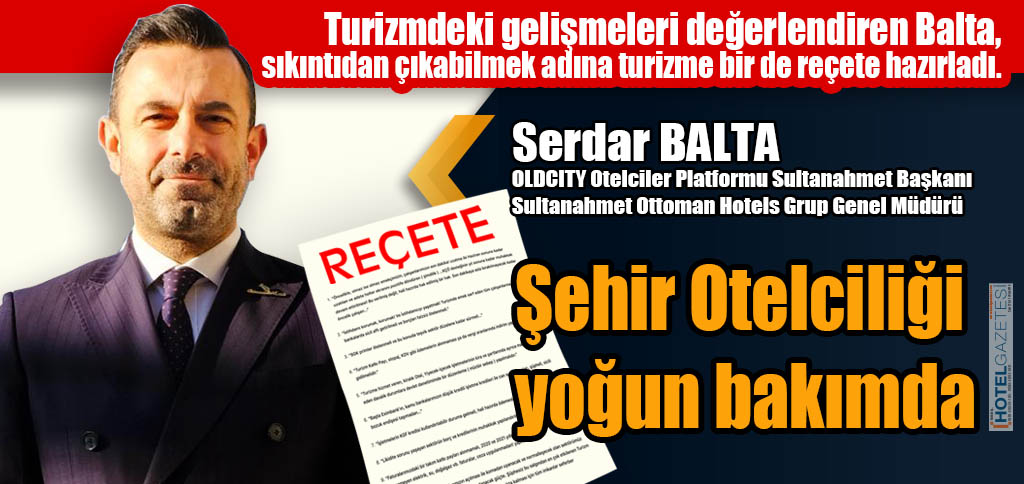 ŞEHİR OTELCİLİĞİ YOĞUN BAKIMDA! OTEL_GAZETESİ