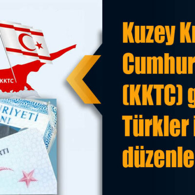 Kuzey Kıbrıs Türk Cumhuriyeti’ne (KKTC) gidecek olan Türkler için yeni düzenleme!