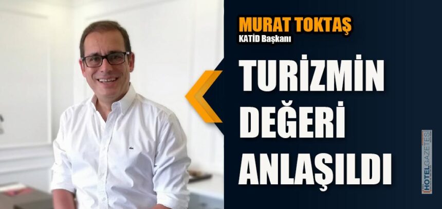 KATİD Başkanı Murat Toktaş, Pandemi dönemine ilişkin genel bir değerlendirmede bulundu.