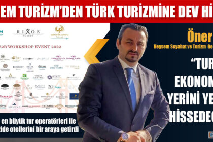 HEYSEM TURİZM’DEN TÜRK TURİZMİNE DEV HİZMET