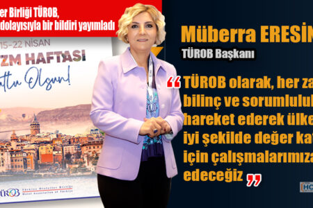Türkiye Otelciler Birliği TÜROB,<br>Turizm haftası dolayısıyla bir bildiri yayımladı