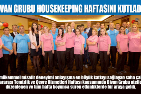 DİVAN GRUBU HOUSEKEEPING HAFTASINI KUTLADI