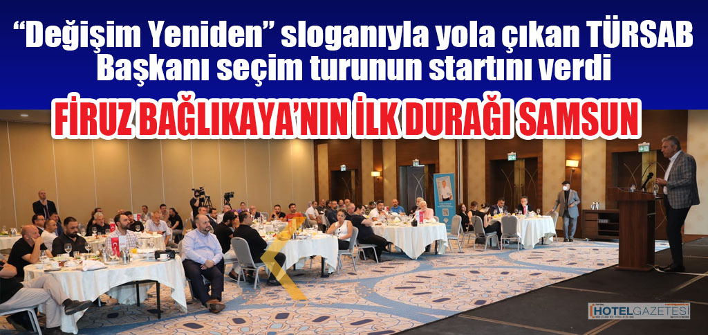 “Değişim Yeniden” sloganıyla yola çıkan TÜRSAB Başkanı seçim turunun startını verdi