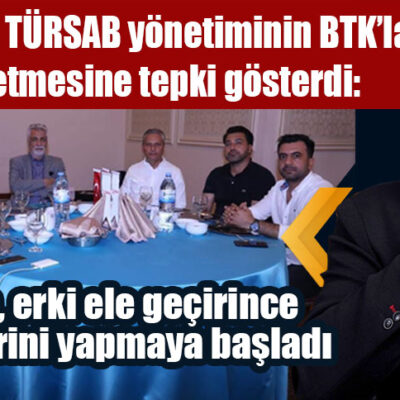 Tamer Çiçek, TÜRSAB yönetiminin BTK’ları seçime alet etmesine tepki gösterdi: