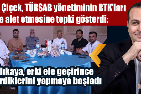 Tamer Çiçek, TÜRSAB yönetiminin BTK’ları seçime alet etmesine tepki gösterdi: