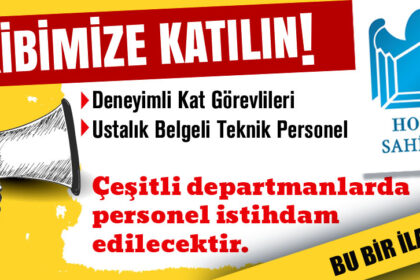 Şahinler Hotele çeşitli departmanlarda personel istihdam edilecektir.