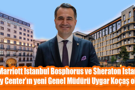 JW Marriott Istanbul Bosphorus ve Sheraton Istanbul City Center’ın yeni Genel Müdürü Uygar Koçaş oldu