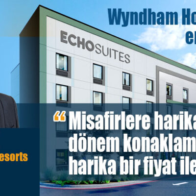 Wyndham Hotels & Resorts<br>en yeni markası