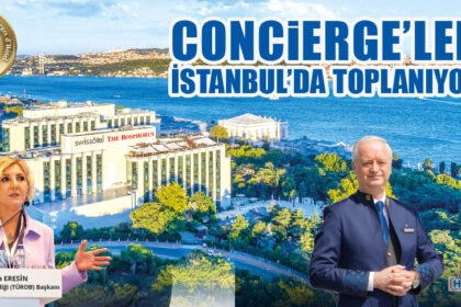 CONCiERGE’LER İSTANBUL’DA TOPLANIYOR