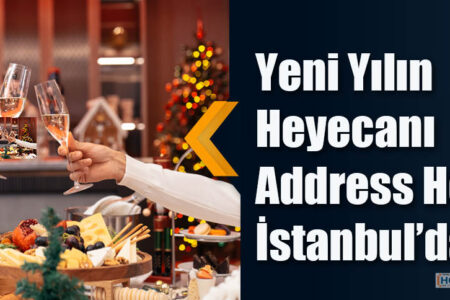Yeni Yılın Heyecanı Address Hotel İstanbul’da Yaşanıyor