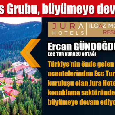 Jura Hotels Grubu, büyümeye devam ediyor