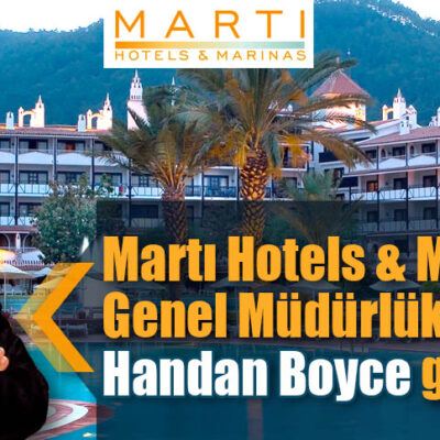 Martı Hotels & Marinas’ta Genel Müdürlük görevine Handan Boyce getirildi