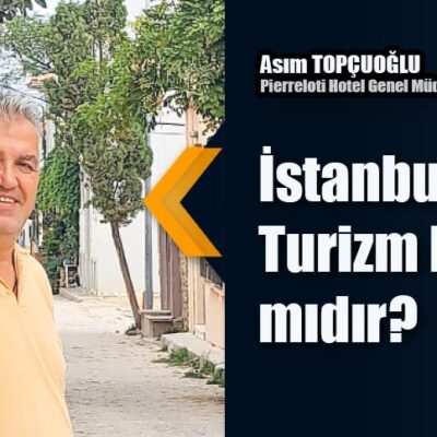 İstanbul Dünya Turizm Markası mıdır?