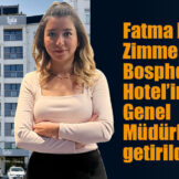 Fatma Bostanlı, Zimmer Bosphorus Hotel’in Genel Müdürlüğüne getirildi