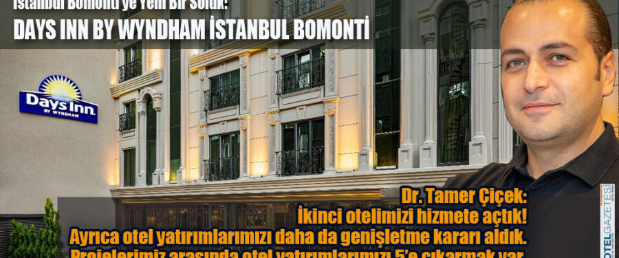 İstanbul Bomonti’ye Yeni Bir Soluk:DAYS INN BY WYNDHAM İSTANBUL BOMONTİ