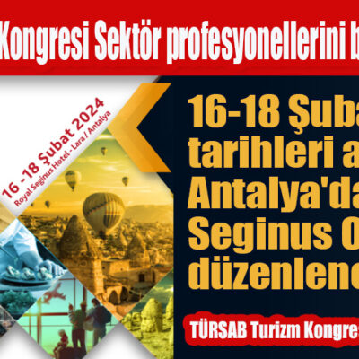 2.TÜRSAB Turizm Kongresi Sektör profesyonellerini bir araya getirecek