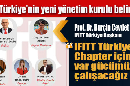 IFITT Türkiye’nin yeni yönetim kurulu belirlendi.