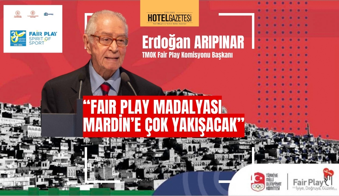 Barış ve Kardeşliğin Simgesi Mardin: Fair Play Kongresi’nde Orta Doğu’ya Barış Mesajları