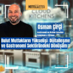 Bulut Mutfakların Yükselişi: Dijitalleşme ve Gastronomi Sektöründeki Dönüşüm