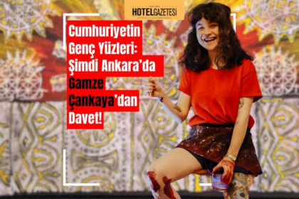 Cumhuriyetin Genç Yüzleri: Şimdi Ankara’da Gamze Çankaya’dan Davet!