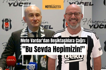 Mete Vardar'dan Beşiktaşlılara Çağrı: "Bu Sevda Hepimizin!"