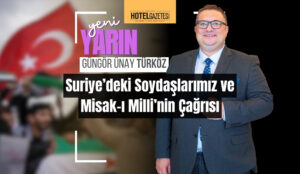 Suriye’deki Soydaşlarımız ve Misak-ı Milli’nin Çağrısı