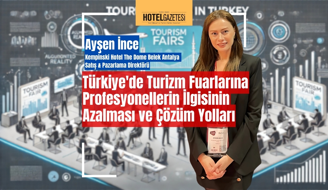 Türkiye'de Turizm Fuarlarına Profesyonellerin İlgisinin Azalması ve Çözüm Yolları