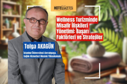 Wellness Turizminde Misafir İlişkileri Yönetimi: Başarı Faktörleri ve Stratejiler