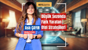 Düşük Sezonda Fark Yaratan Otel Stratejileri