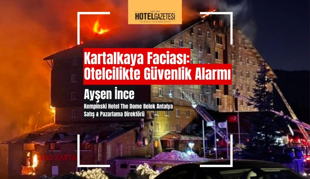 Kartalkaya Faciası: Otelcilikte Güvenlik Alarmı