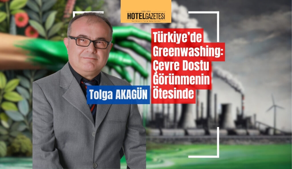 Türkiye’de Greenwashing: Çevre Dostu Görünmenin Ötesinde