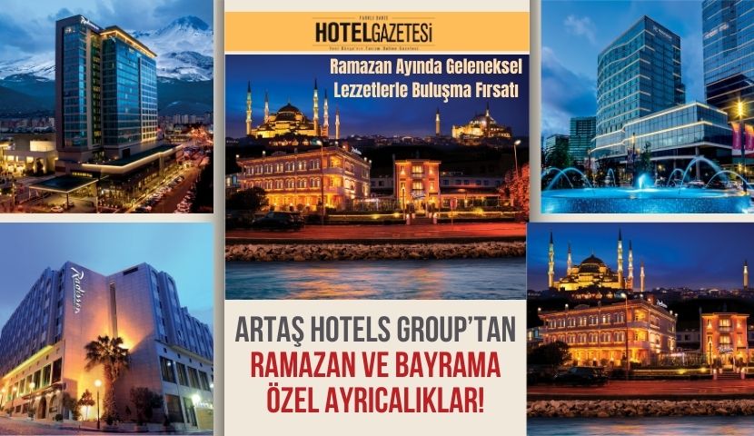 Artaş Hotels Group’tan Ramazan ve Bayrama Özel Ayrıcalıklar!