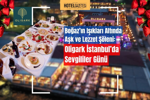 Boğaz’ın Işıkları Altında Aşk ve Lezzet Şöleni: Oligark İstanbul’da Sevgililer Günü