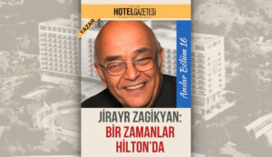 Jirayr Zagikyan Bir Zamanlar Hilton’da Bölüm 16