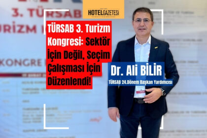 TÜRSAB 3. Turizm Kongresi: Sektör İçin Değil, Seçim Çalışması İçin Düzenlendi!