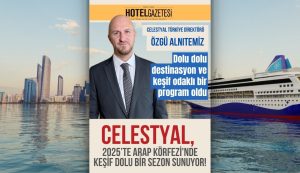 Celestyal, 2025’te Arap Körfezi'nde Keşif Dolu Bir Sezon Sunuyor!