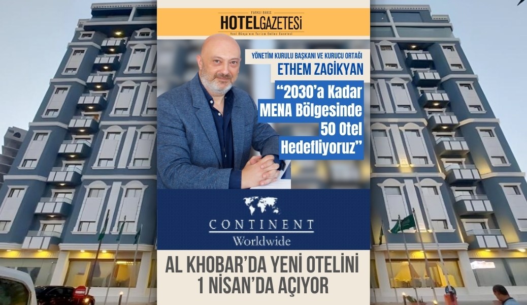 Continent Worldwide Hotels, Al Khobar’da Yeni Otelini 1 Nisan’da Açıyor