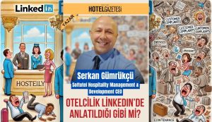 Otelcilik LinkedIn’de Anlatıldığı Gibi mi?