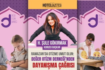 Ramazan’da Otizme Umut Olun: DEĞER Otizm Derneği’nden Dayanışma Çağrısı